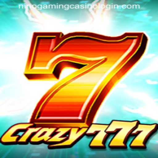 Crazy777: An Electrifying Casino Experience with NINOGAMING